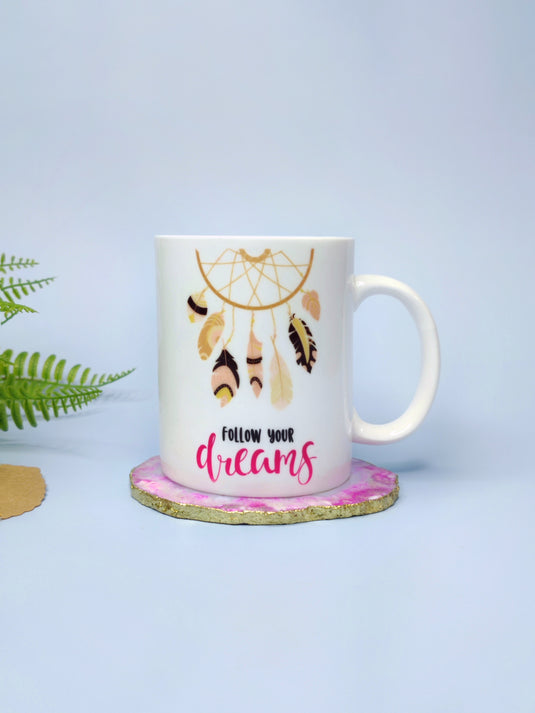 Follow your Dreams Ceramic Mug