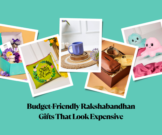 Budget-Friendly Rakshabandhan Gifts That Look Expensive