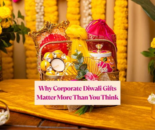 Why Corporate Diwali Gifts Matter More Than You Think