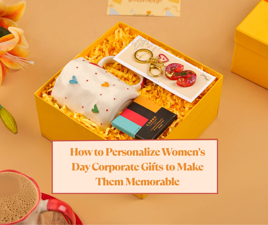 How to Personalize Women’s Day Corporate Gifts to Make Them Memorable