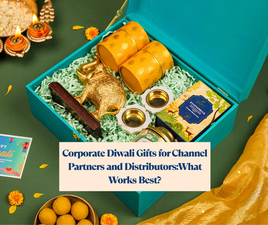 Corporate Diwali Gifts for Channel Partners and Distributors: What Works Best?