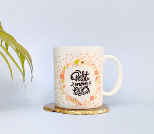 Best Mom Ever-Ceramic Mug